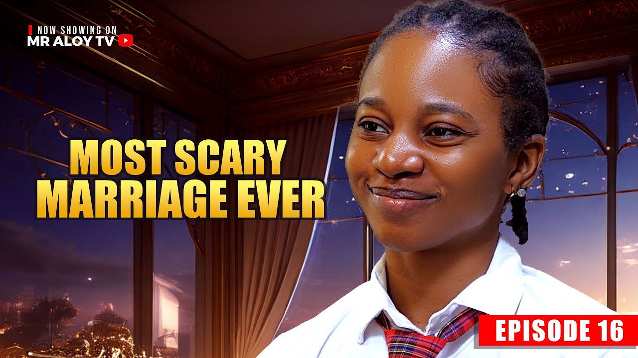 MOST SCARY MARRIAGE EVER  EP 16 | MR ALOY | Nigerian Movies 2025 | Latest Nollywood Full Movies #bts