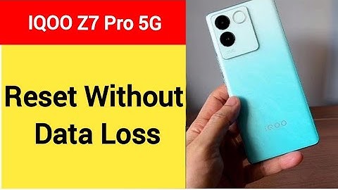 How to reset without data loss, iqoo Z7 Pro 5G me reset kaise karen Bina data loss