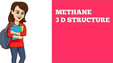 Methane 3 D structure