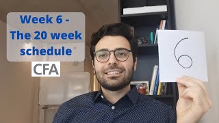 Week 6 - The 20 Week Schedule to Prepare for CFA Level 1