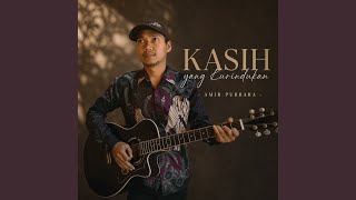 KASIH YANG KURINDUKAN