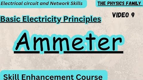 Ammeter//Basic Electricity Principles Video 9//Electrical Circuits and Network Skills//SEC