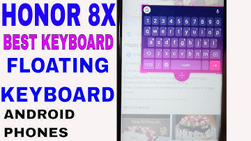 HONOR 8X Best Keyboard Settings | Best Keyboard with Themes 😎😱