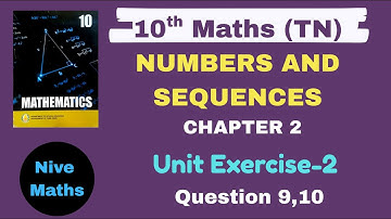10th Maths|TN Syllabus|Chapter 2|Numbers and Sequences|Unit Exercise-2|Question 9,10|Samacheer