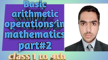 Basic arithmetic operations in mathematics part #2