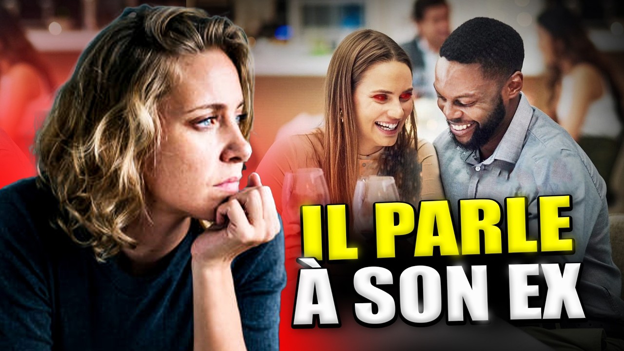 Il parle toujours à son EX, que faire ?