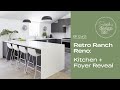 Design Life: Retro Ranch Reno: The Ranch Reveal: Kitchen + Foyer (Ep. 58)