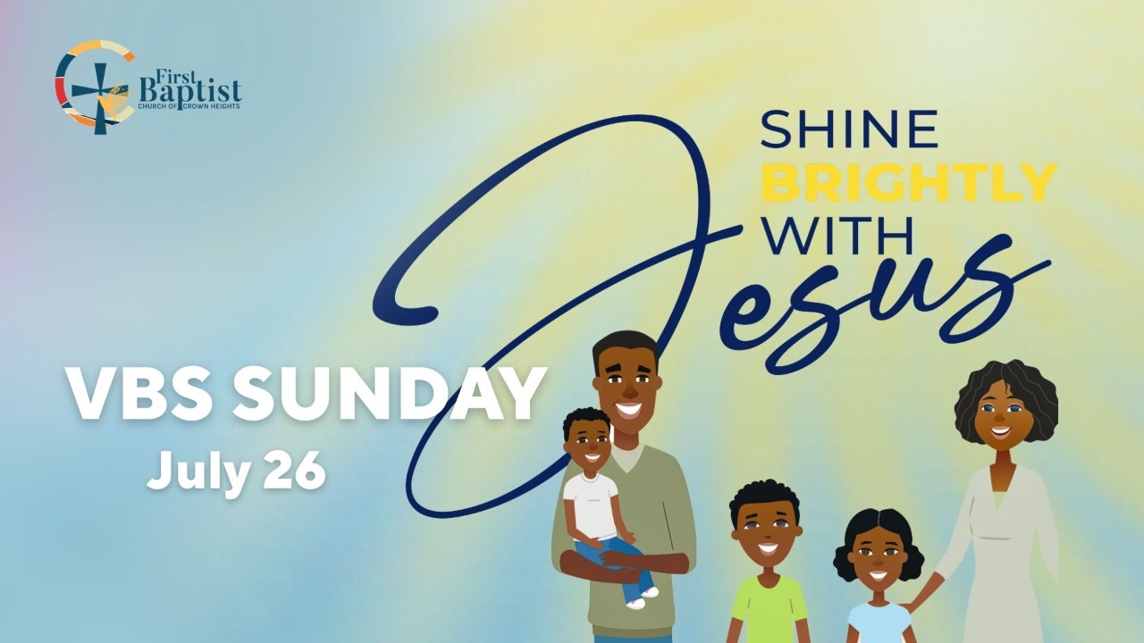 July 26, 2026 | VBS Sunday | First Baptist Church of Crown Heights