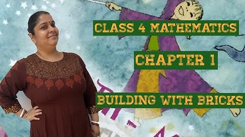 Class 4 Maths | Chapter 1 - Building With Bricks - Part 1 | CBSE | NCERT