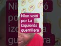 #niun votó por La izquierda guerrillera #niun #humor #la #greenscreen #ㅇyㅇ