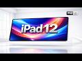 iPad 12th Gen Leaks: A18 Chip, 8GB RAM &amp; Better Than iPad Pro?
