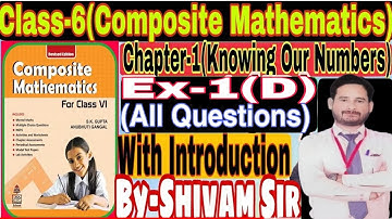 Class-6(Composite Mathematics) Chapter-1(Knowing Our Numbers)Ex-1(D) By-Shivam Sir #tiwariclasses