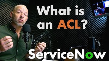 Mastering ServiceNow Security: Understanding Access Control Lists (ACLs)