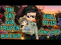 (Full P1-15) | Tín Vật Gia Truyền: Khởi Nguồn Bảy Người Bố Quân Sự | MeCungReview