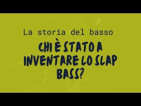 Video: Chi ha inventato lo slap bass?