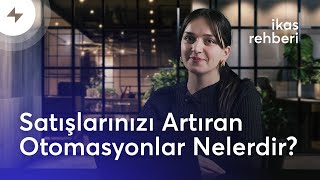 Satışlarınızı Artıran Otomasyonlar Nelerdir? Ikas Rehberi