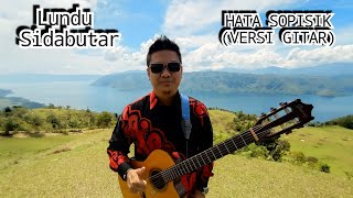 LUNDU SIDABUTAR - Hata Sopisik ( Versi Gitar )