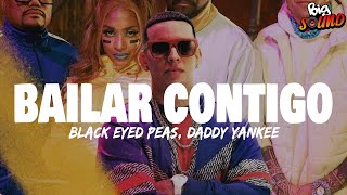 Black Eyed Peas, Daddy Yankee - BAILAR CONTIGO (Letra)