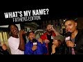 You're Not My Dad! (What's My Name: Father's Day Edition)