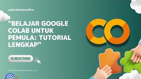 Mudahnya Belajar Google Colab untuk Pemula | Tutorial Lengkap Algoritma Pemrograman