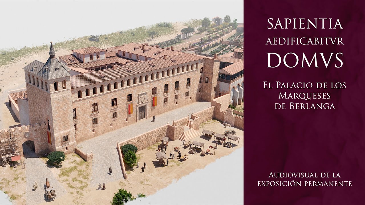SAPIENTIA AEDIFICABITVR DOMVS - El Palacio de los Marqueses de Berlanga