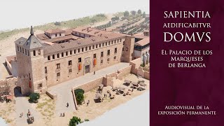 SAPIENTIA AEDIFICABITVR DOMVS - El Palacio de los Marqueses de Berlanga