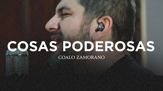 Coalo Zamorano - Cosas Poderosas (Sesiones Orgánicas) chords