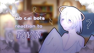 //Lab c.ai bots reaction to F!y/n // 🇷🇺|🇺🇲 __2x!!!___