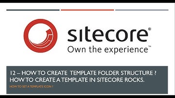 12 | How to Create  Template Folder Structure ? How to Create a Template in Sitecore Rocks.