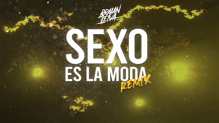 SEXO ES LA MODA (Remix) - MARIA BECERRA, YANDEL - Braian Leiva