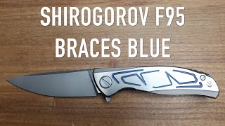 Shirogorov F95 Braces Blue - Initial Impressions and Overview