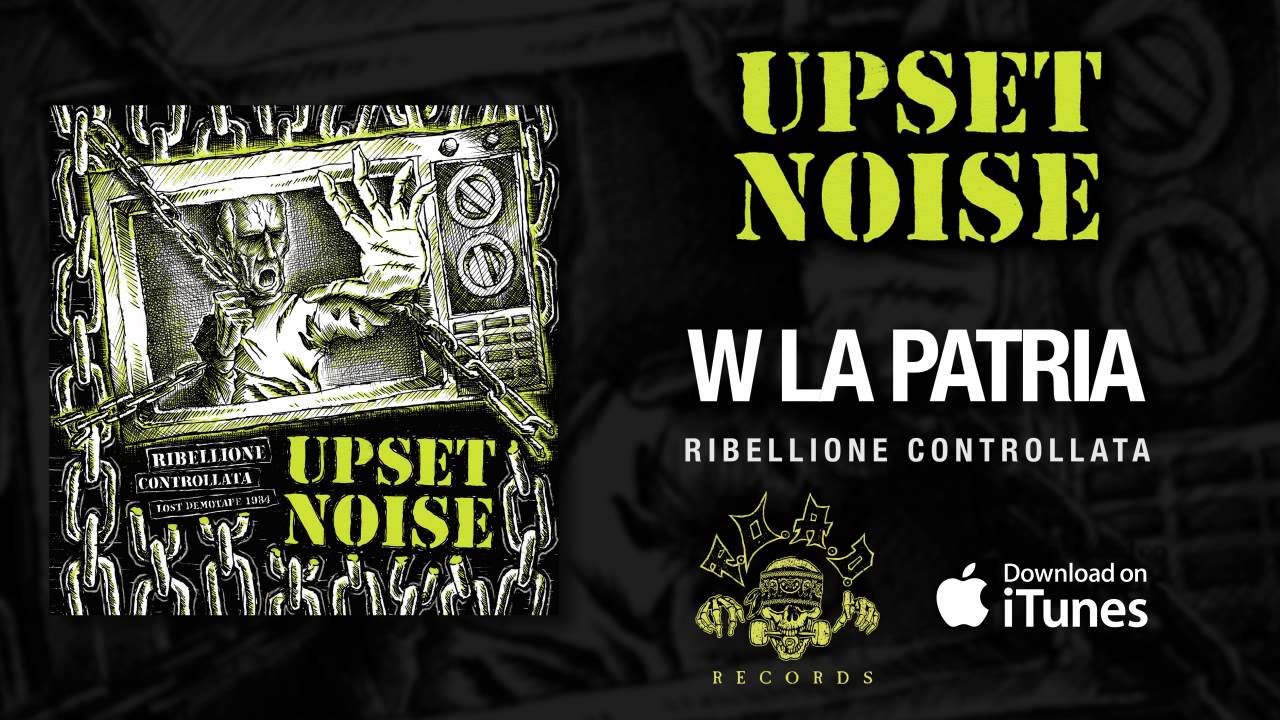 Upset Noise - W La Patria