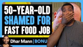 50-Year-Old SHAMED for FAST FOOD Job Dhar Mann Bonus! | REACTION