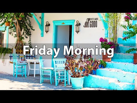 Friday Morning Jazz - Relaxing Jazz & Bossa Nova Morning Music