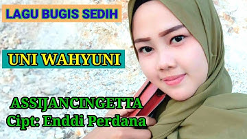 UNI WAHYUNI ~ ASSIJANCINGETTA ~ KARYA ENDDI PERDANA (OFFICIAL MUSIC VIDEO)