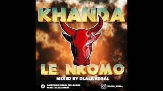 Dlala Regal - Khanda Le Nkomo Vol 16 Mixed by Dlala Regal