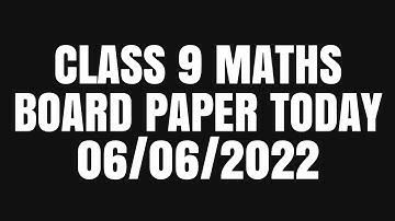 Maths Board Paper ll Morning ll 2022 ll 9 Class ll with key of objective 6 June 2022  ll GROUP 1,