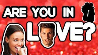 Am I Falling in LOVE? | Take the Love Quiz NOW & Signs He/She Loves You 🆕 2020 Video