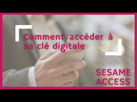 Sesame Access - Comment accéder à sa clé digitale ?