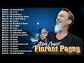 Florent pagny les plus grands succs  florent pagny best of album 2023