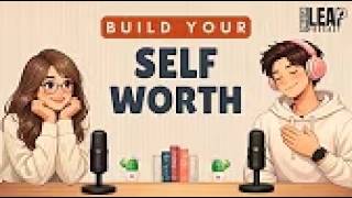 English Podcast For Easy English Conversation How to Build Self Worth Learn English Fast