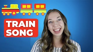 Train Song | Early Speech Sounds | Speech Therapy for Kids | Educational Videos | Early Learning