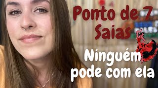 Ponto de Pomba Gira 7 Saias - Ninguém pode com ela