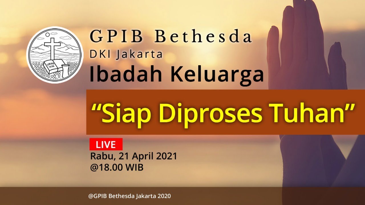 Ibadah Keluarga GPIB Bethesda (21 April 2021)