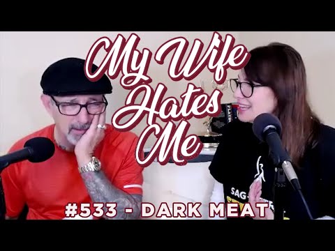 My Wife Hates Me | Dark Meat