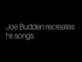 Joe Budden sings hits - A compilation