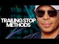 The Proper Way To Approach Trailing Stop Methods In Trading