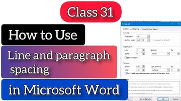 How to Use Line and Paragraph spacing in Microsoft Word or MS Word Class 31