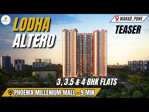Lodha Altero Wakad Pune Teaser With Project Review, Amenities, Connectivity, Configuration & More