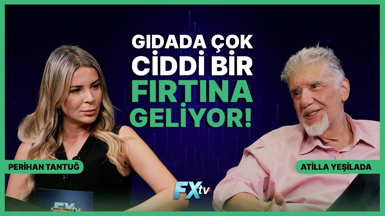 Gıdada Çok Ciddi Bir Fırtına Geliyor! | Piyasanın Efendisi | Atilla Yeşilada & Perihan Tantuğ